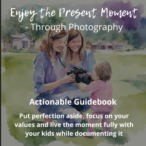 Enjoy the Present Moment - Through Photography